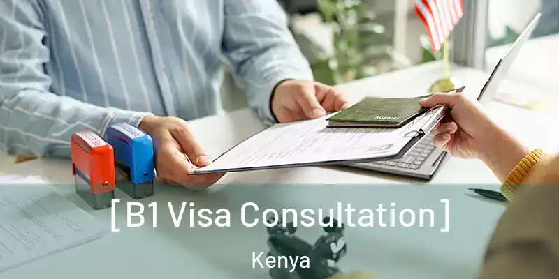  [B1 Visa Consultation] Kenya