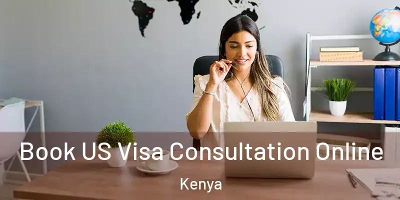  Book US Visa Consultation Online Kenya