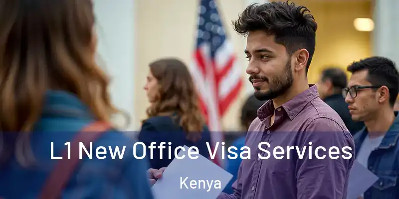  L1 New Office Visa Services Kenya