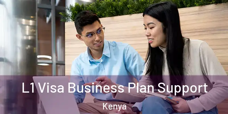  L1 Visa Business Plan Support Kenya