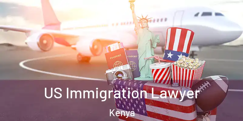  US Immigration Lawyer Kenya