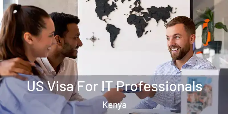  US Visa For IT Professionals Kenya