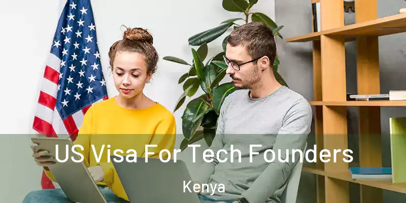  US Visa For Tech Founders Kenya