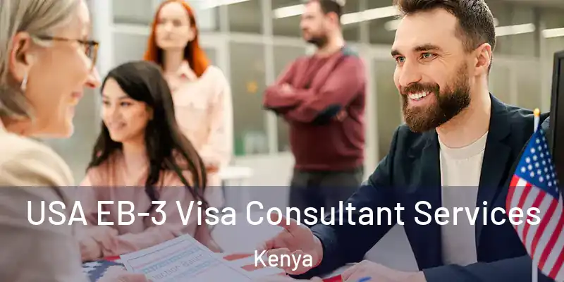  USA EB-3 Visa Consultant Services Kenya